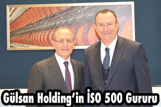 Gülsan Holding’in İSO 500 Gururu