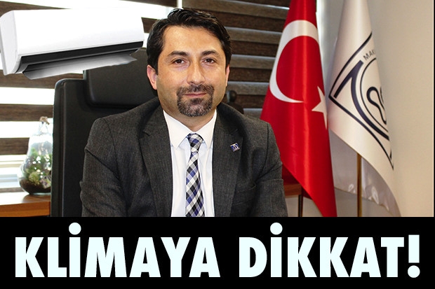 KLİMAYA DİKKAT!