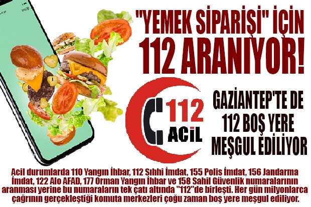 "YEMEK SİPARİŞİ" İÇİN 112 ARANIYOR!