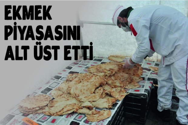 Ekmek piyasasını alt üst etti