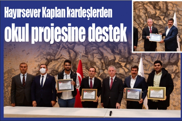 Hayırsever Kaplan kardeşlerden okul projesine destek