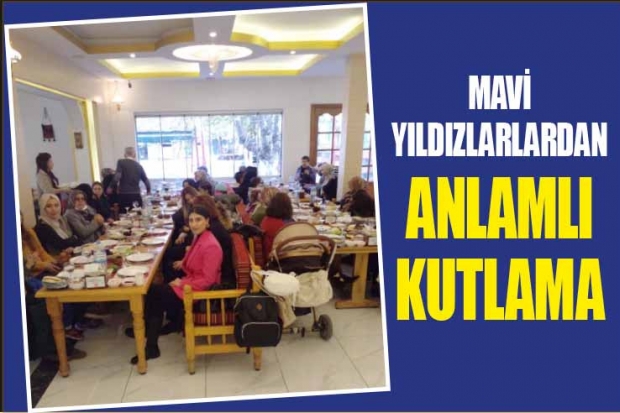 MAVİ YILDIZLARLARDAN ANLAMLI KUTLAMA