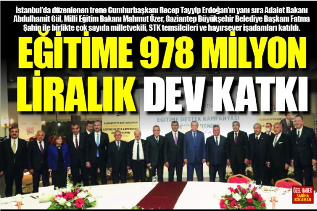 EĞİTİME 978 MİLYON  LİRALIK DEV KATKI