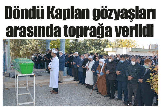 Döndü Kaplan gözyaşları arasında toprağa verildi