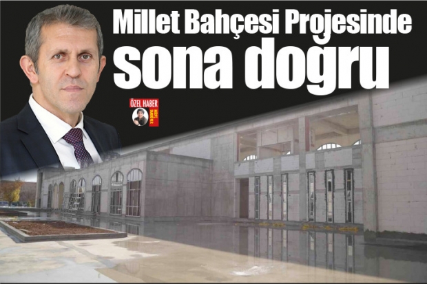 Millet Bahçesi Projesinde sona doğru