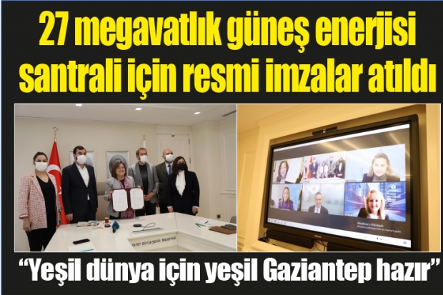 27 megavatlık güneş enerjisi santrali için resmi imzalar atıldı