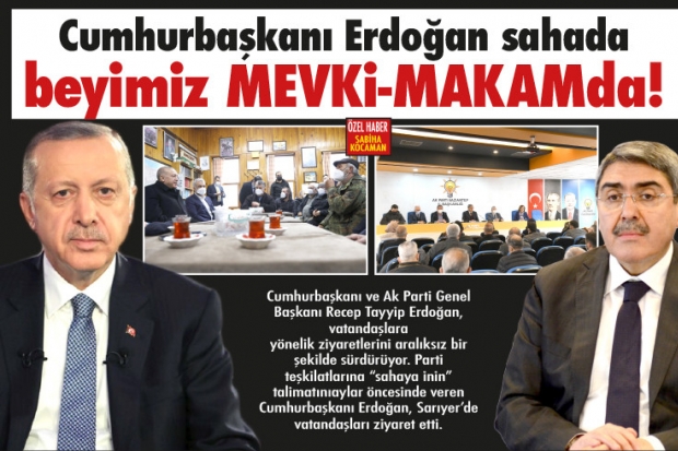 Cumhurbaşkanı Erdoğan sahada beyimiz MEVKİ-MAKAMda!