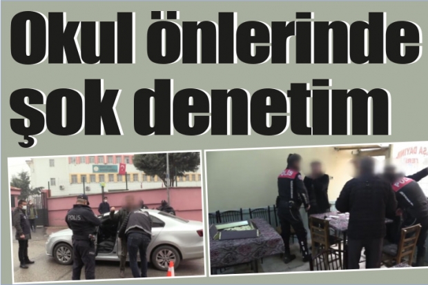 Gaziantep'te okul önlerinde şok denetim