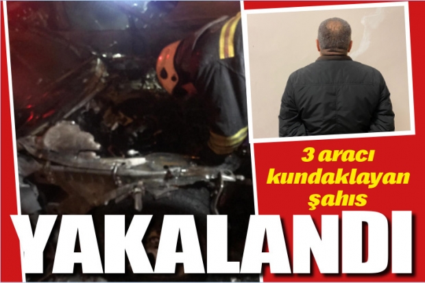 3 aracı kundaklayan şahıs yakalandı