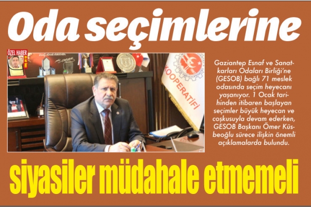 Oda seçimlerine siyasiler  müdahale etmemeli