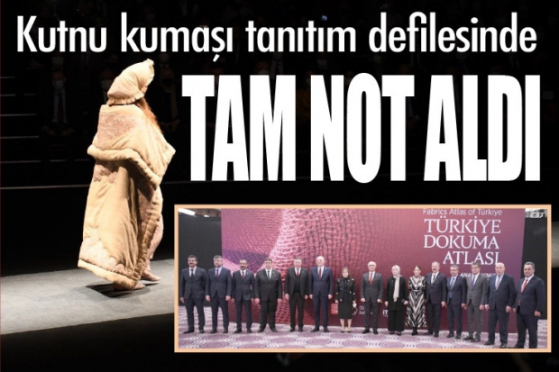 Kutnu kumaşı tanıtım defilesinde tam not aldı