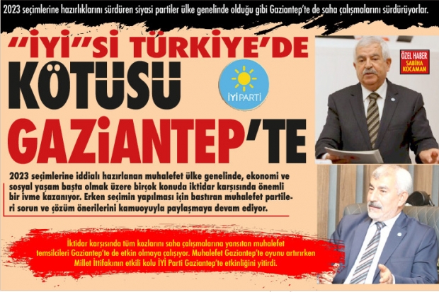 "İYİ"Sİ TÜRKİYE'DE KÖTÜSÜ GAZİANTEP'TE