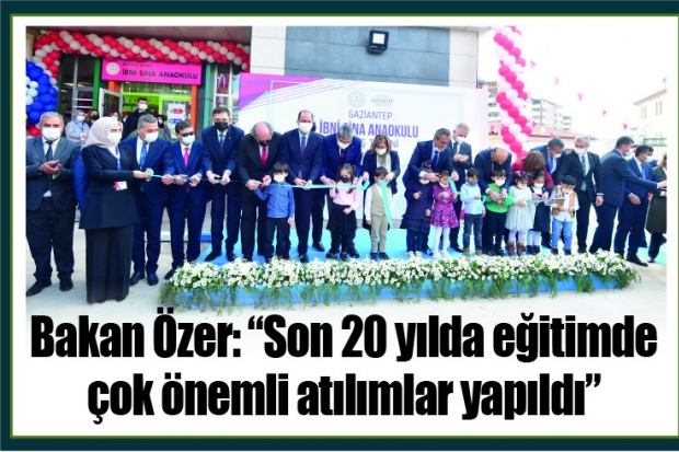 Bakan Özer: "Son 20 yılda eğitimde çok önemli atılımlar yapıldı"