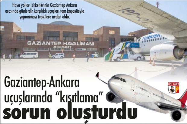 Gaziantep-Ankara uçuşlarında  "kısıtlama" sorun oluşturdu
