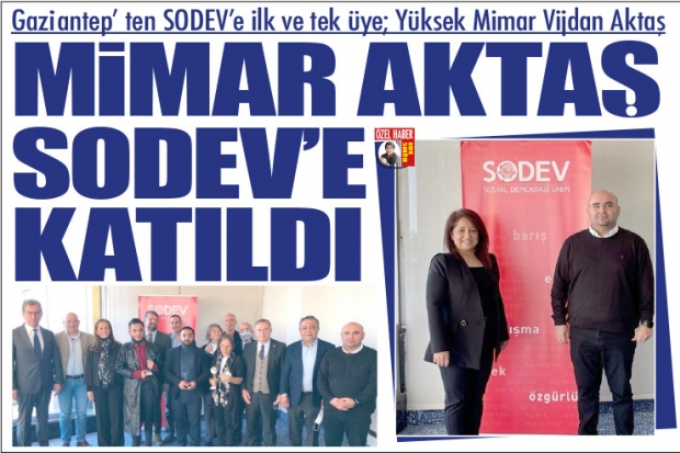 MİMAR AKTAŞ SODEV’E KATILDI