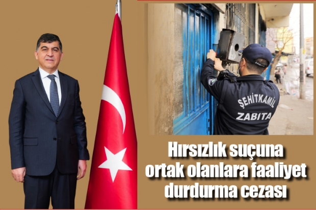 Hırsızlık suçuna ortak olanlara faaliyet durdurma cezası