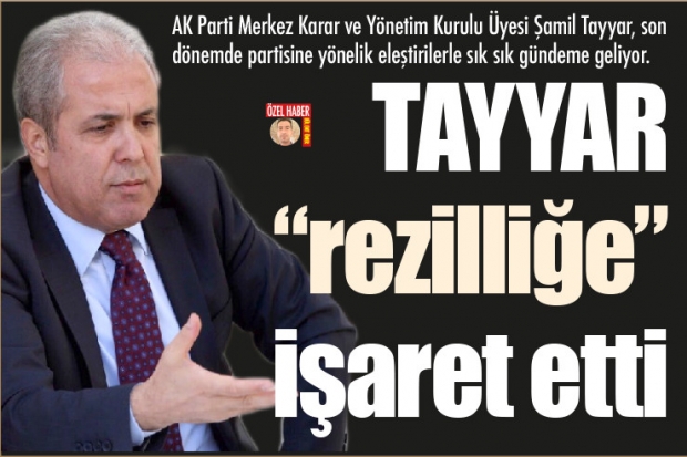 TAYYAR "rezilliğe" işaret etti