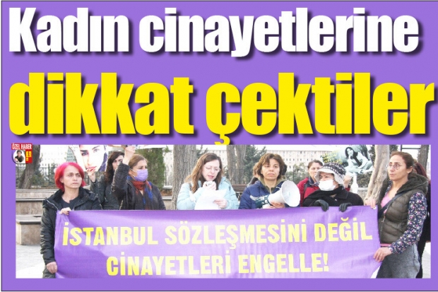 Kadın cinayetlerine dikkat çektiler