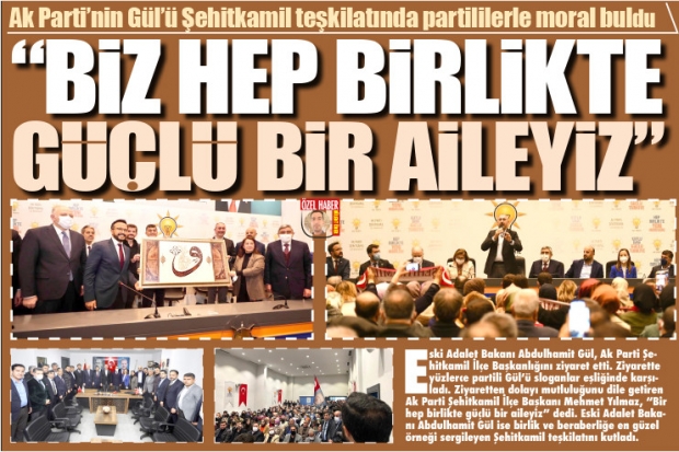 "BİZ HEP BİRLİKTE GÜÇLÜ BİR AİLEYİZ"