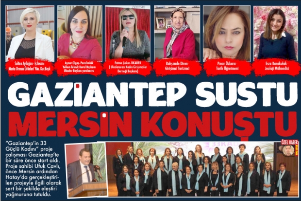 GAZİANTEP SUSTU MERSİN KONUŞTU