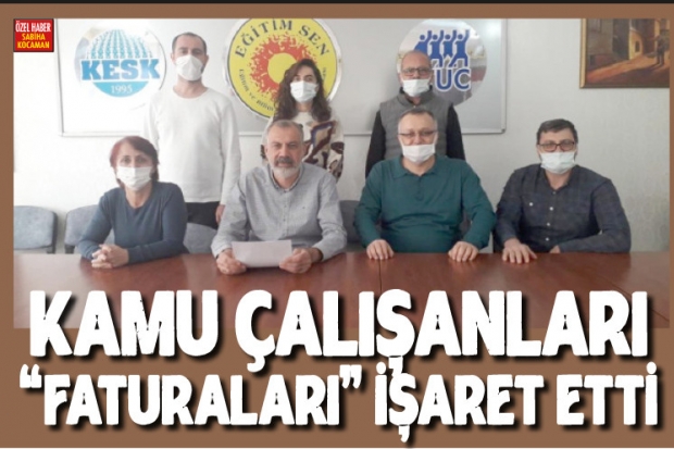 Kamu çalışanları "faturaları" işaret etti