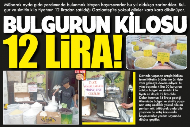 BULGURUN KİLOSU 12 LİRA!