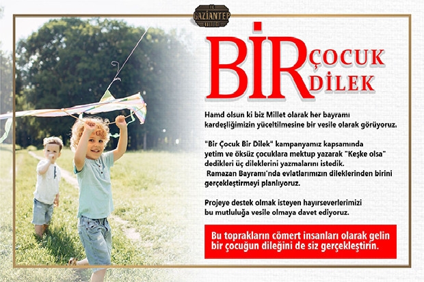 Bir Çocuk Bir Dilek Kampanyası bu yıl da yüzleri güldürecek