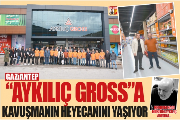 GAZİANTEP “AYKILIÇ GROSS”A  KAVUŞMANIN HEYECANINI YAŞIYOR