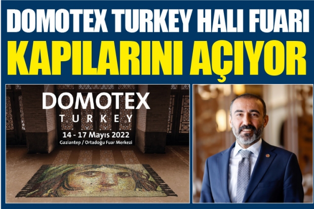 DOMOTEX TURKEY HALI FUARI 14 MAYIS’TA KAPILARINI AÇIYOR