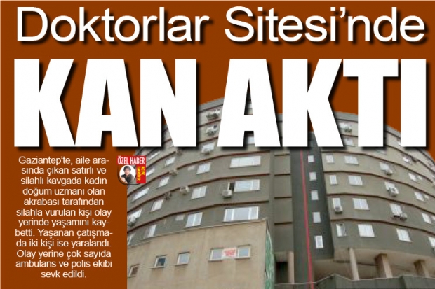 Doktorlar Sitesi’nde kan aktı