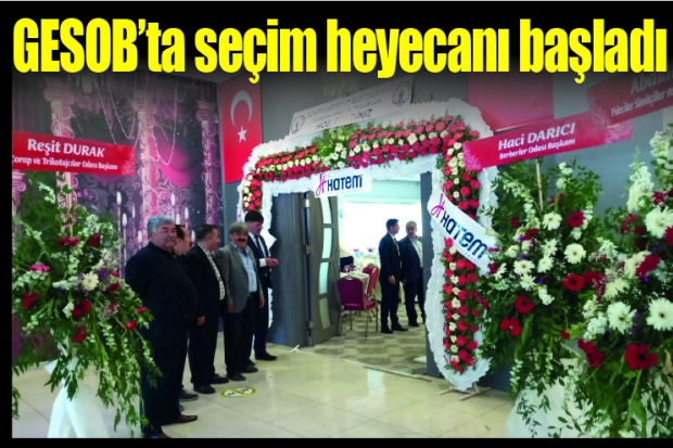 GESOB'ta seçim heyecanı başladı