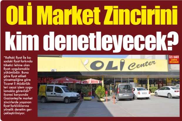 OLİ Market Zincirini kim denetleyecek?