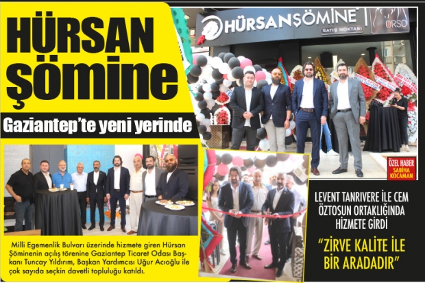 HÜRSAN şömine Gaziantep'te yeni yerinde