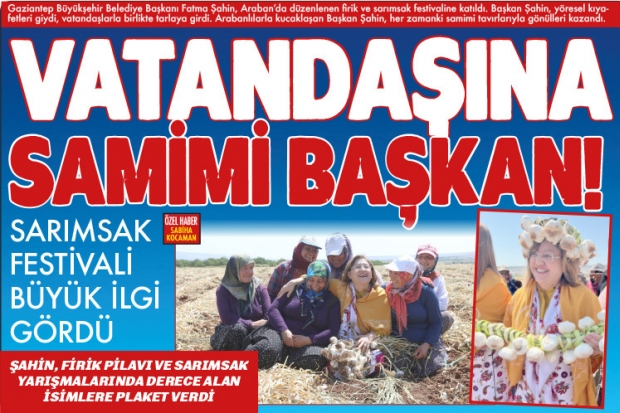 VATANDAŞINA SAMİMİ BAŞKAN!