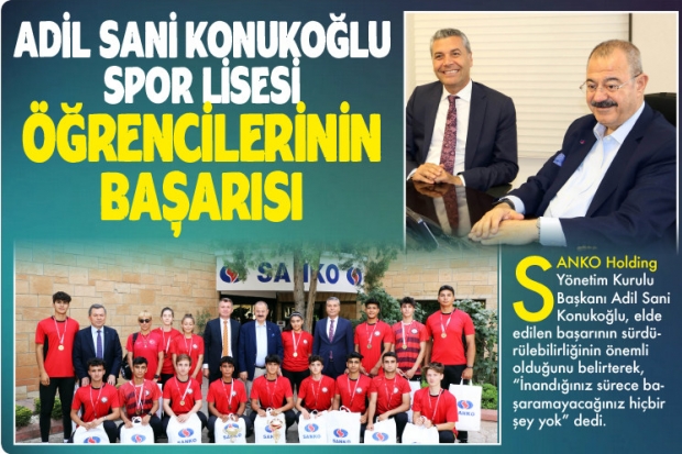 ADİL SANİ KONUKOĞLU SPOR LİSESİ ÖĞRENCİLERİNİN BAŞARISI