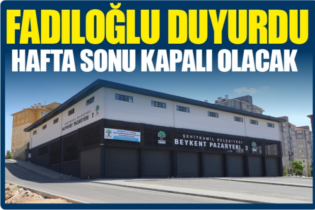 Fadıloğlu duyurdu... Hafta sonu kapalı olacak