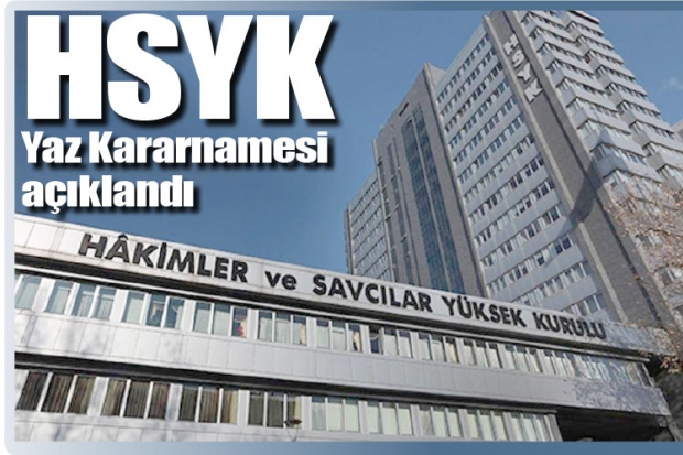 HSYK Yaz Kararnamesi açıklandı