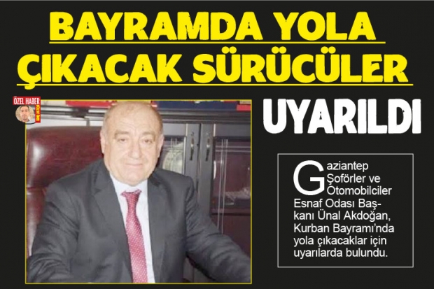 Bayramda yola çıkacak sürücüler uyarıldı