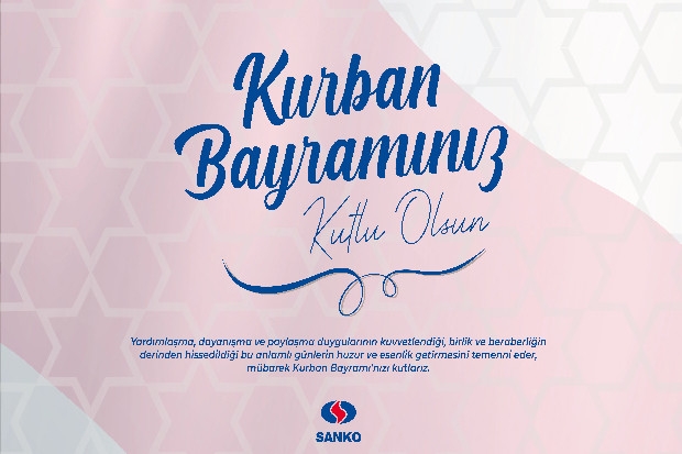 SANKO HOLDİNG KURBAN BAYRAMINIZI KUTLADI