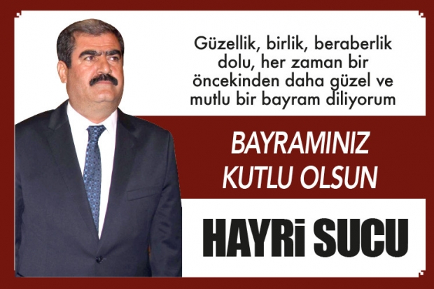 HAYRİ SUCU KURBAN BAYRAMINIZI KUTLADI