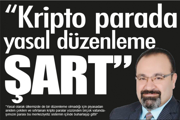 "Kripto parada yasal düzenleme şart"