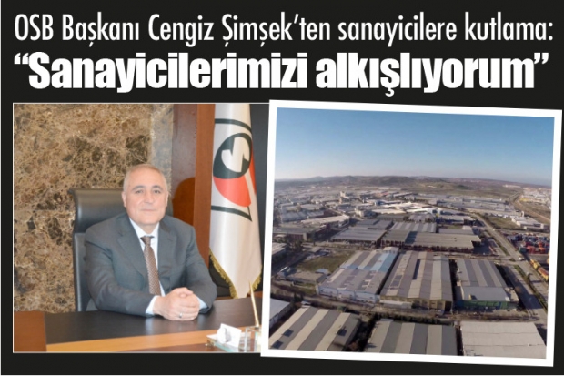 OSB Başkanı Cengiz Şimşek'ten sanayicilere kutlama