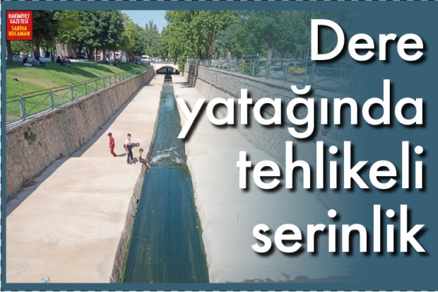 Dere yatağında tehlikeli serinlik