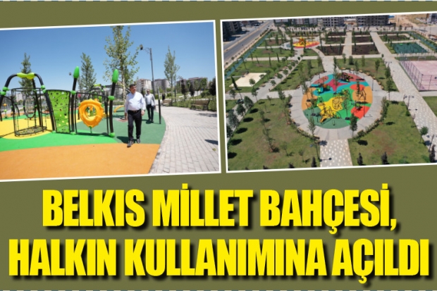 BELKIS MİLLET BAHÇESİ, HALKIN KULLANIMINA AÇILDI