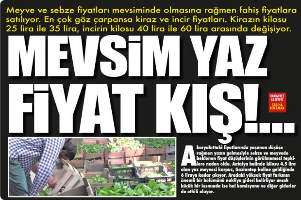 MEVSİM YAZ FİYAT KIŞ!...