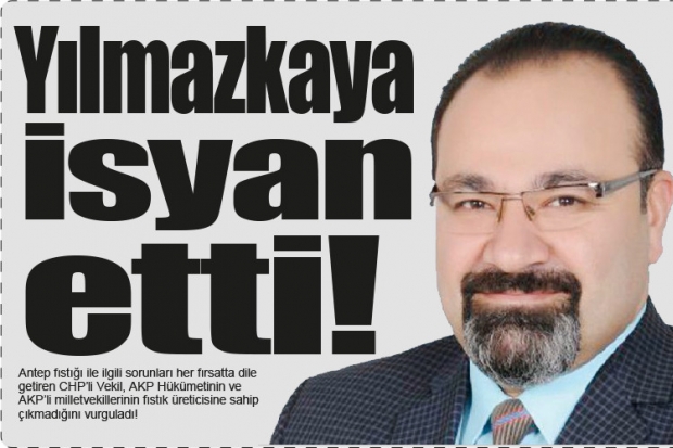 Yılmazkaya isyan etti!