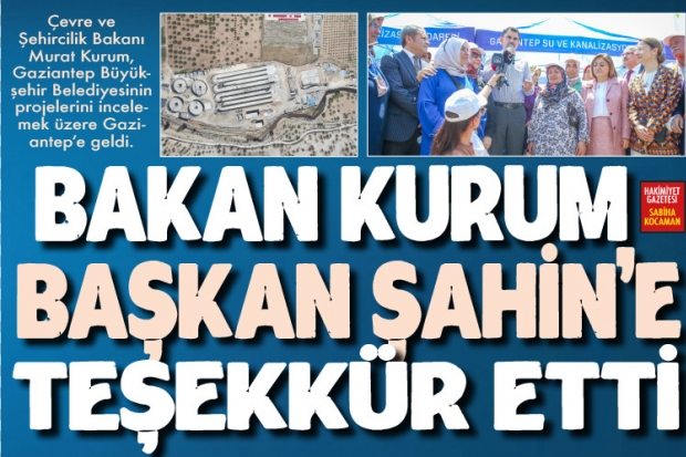 BAKAN KURUM BAŞKAN  ŞAHİN'E TEŞEKKÜR ETTİ