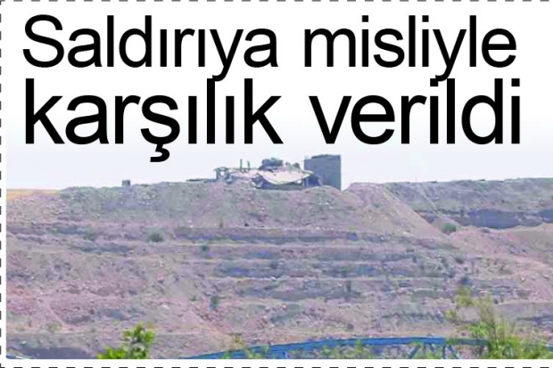 Saldırıya misliyle karşılık verildi