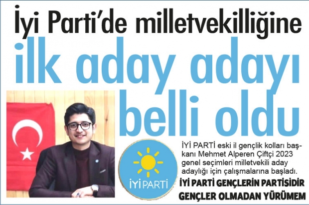 İYİ PARTİ'DE MİLLETVEKİLLİĞİNE İLK ADAY ADAYI BELLİ OLDU