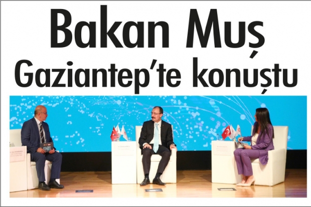 Bakan Muş Gaziantep'te konuştu